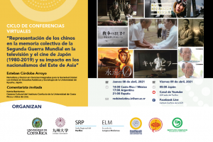 Ciclo de conferencias virtuales: Representación de los chinos en la memoria colectiva de la Segunda Guerra Mundial en la televisión y el cine de Japón (1980-2019) y su impacto en los nacionalismos del Este de Asia